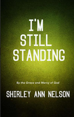 I'm Still Standing: By the Grace and Mercy of God